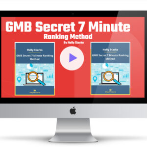 GMB Secret 7 Minute Ranking Method By Holly Starks