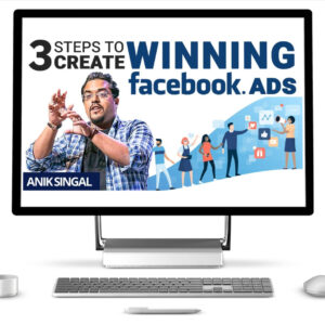Anik Singal Facebook Ads Mastery