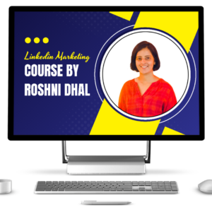 Linkedin Marketing Course By Roshni Dhal