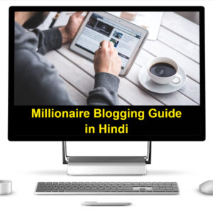 Millionaire Blogging Guide in Hindi