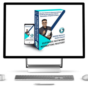 Ultimate Network Marketing Mastery - Deepak Bajaj