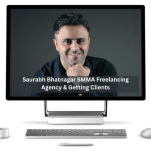 Saurabh Bhatnagar SMMA Freelancing Agency & Getting Clients
