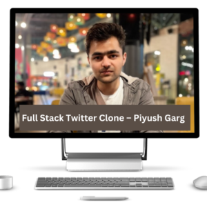 Full Stack Twitter Clone - Piyush Garg