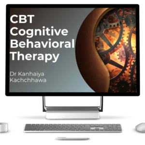 Dr Kanhaiya Kachchhawa -CBT(Cognitive Behavioral Therapy)