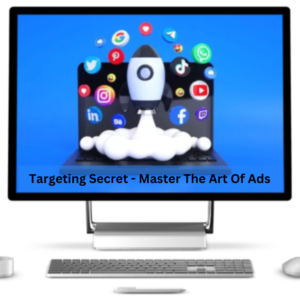 Targeting Secret - Master The Art Of Ads