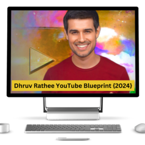 Dhruv Rathee YouTube Blueprint {2024}