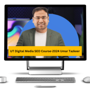UT Digital Media SEO Course-2024 Umar Tazkeer