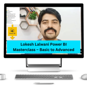 Lokesh Lalwani Power BI Masterclass - Basic to Advanced