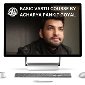 BASIC VASTU COURSE BY ACHARYA PANKIT GOYAL