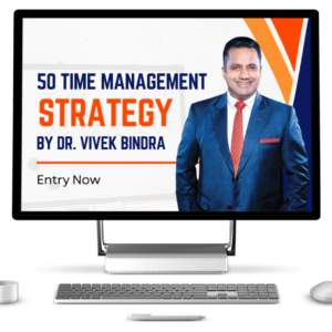 50 Time Management Strategy By Dr. Vivek Bindra