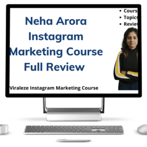 Neha Arora - Instagram Marketing Course