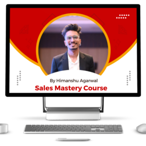 Sales Mastery Course By Himanshu Agarwal