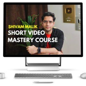 Shivam Malik Short Video Mastery Course