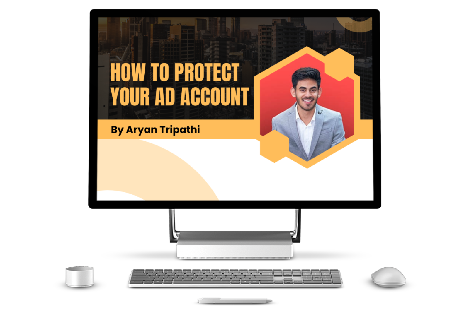 How To protect your ad account By Aryan Tripathi