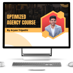Optimized Agency Course by Aryan Tripathi