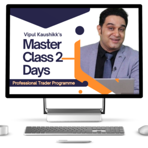 Vipul Kaushikk's Master Class 2 Days Professional Trader Programme