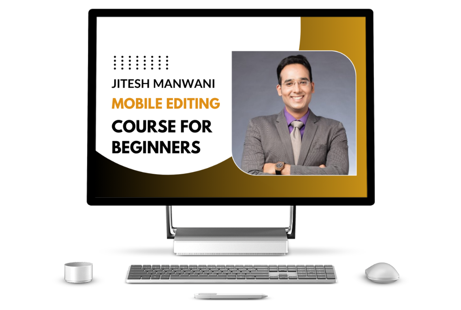 Jitesh Manwani - Mobile Editing course beginners