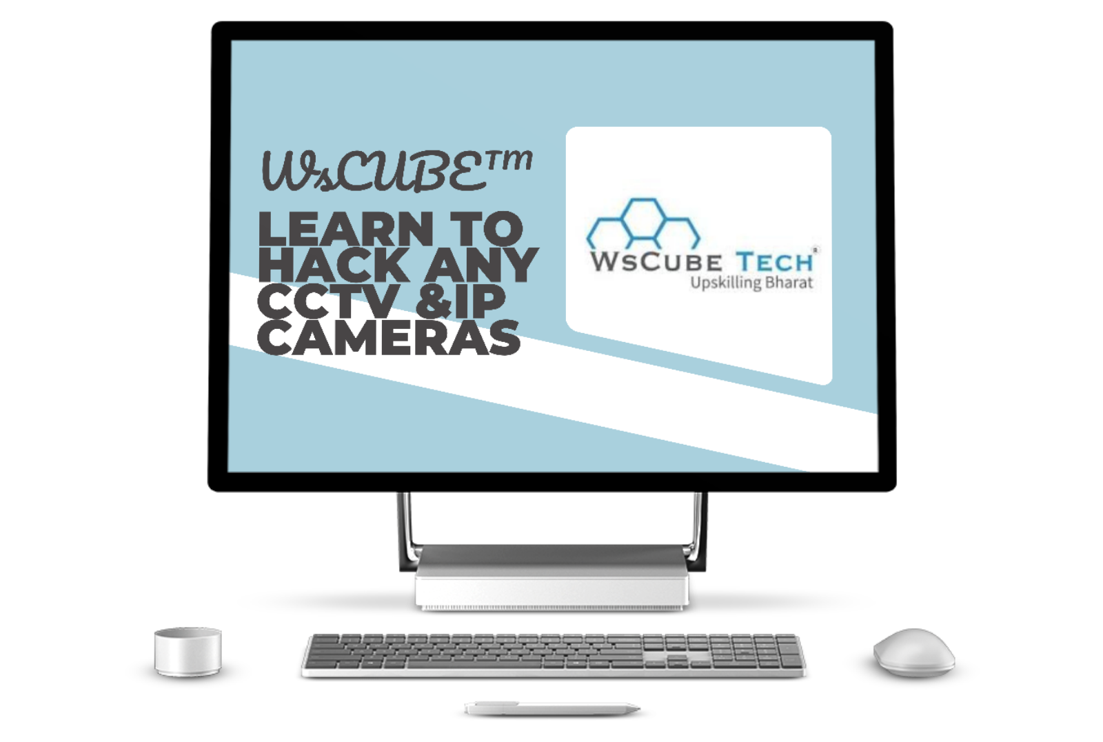 WsCUBE™ Learn To Hack any CCTV & IP Cameras