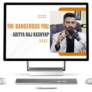The Dangerous You - Aditya Raj Kashyap