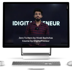 Zero To Hero by Vivek Bachchas Course by IDigitalPreneur