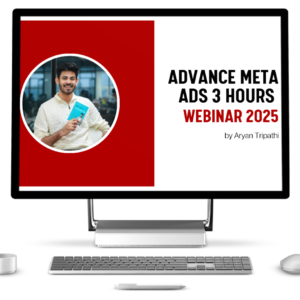 Advance Meta Ads 3 hours webinar 2025 by Aryan Tripathi