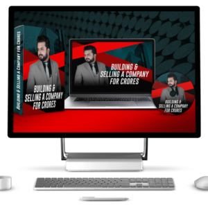 Building & Selling A Company For Crores