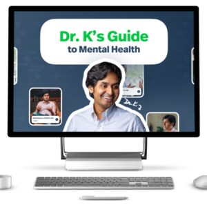 Dr. K’s Guide to Mental Health