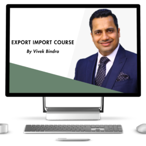 Export Import Course By Vivek Bindra