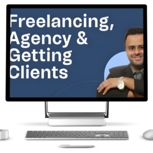 Freelancing, Agency & Getting Clients