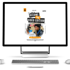 HOW TO BECOME THE VIDEO EDITOR