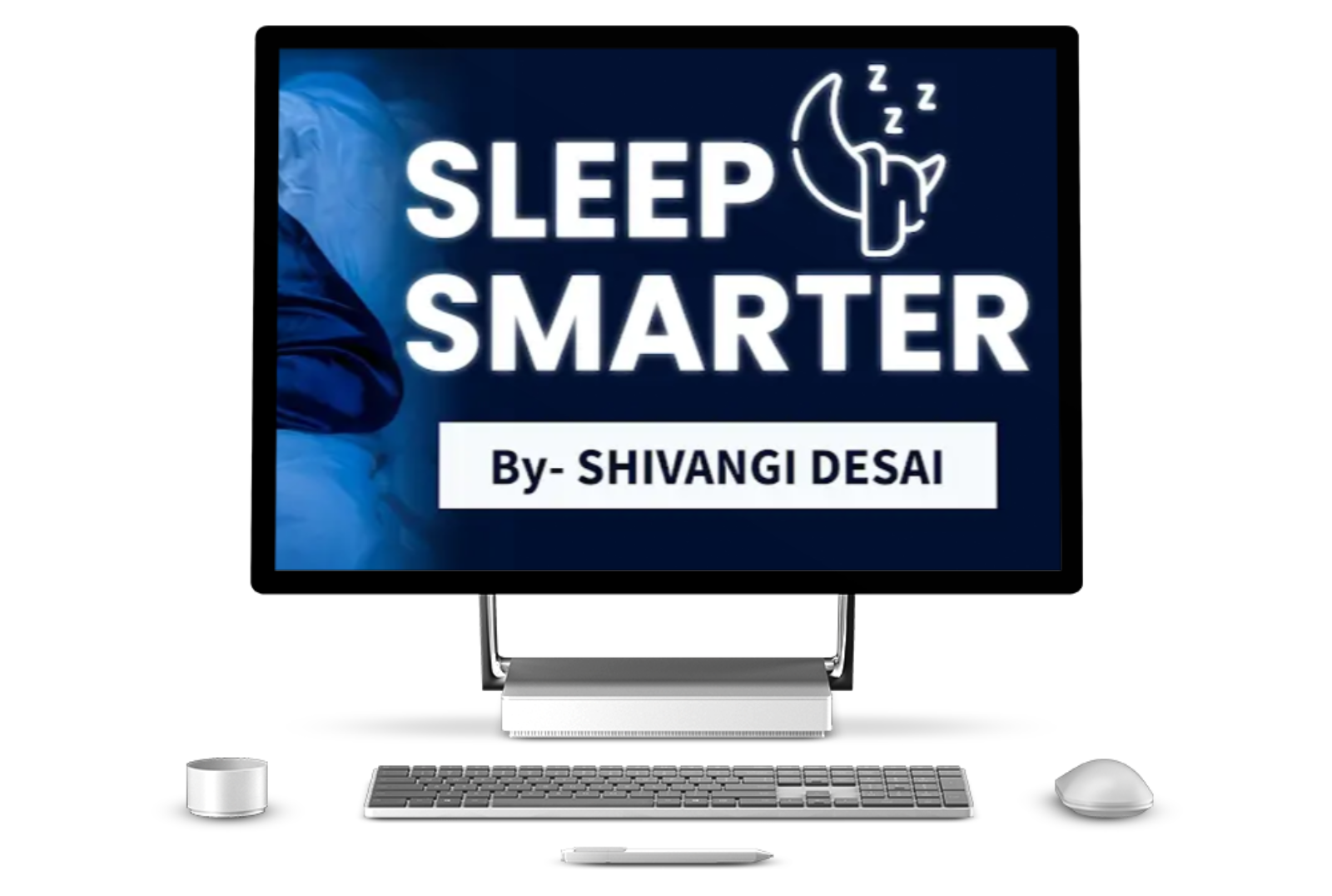 Sleep Smarter - Shivangi Desai