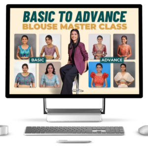 Basic To Advance Blouse Master Class - RajaRani Course