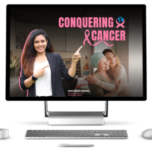 Conquering Cancer Course by Shivangi Desai