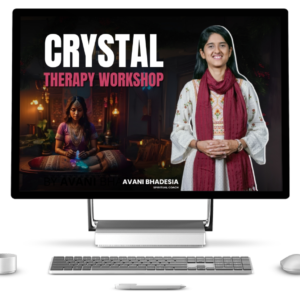Crystal Therapy Workshop by Avani Bhadesia