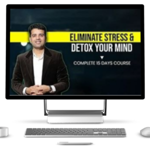 Eleminate Stress and Detox your Mind- Himanshu Gaur