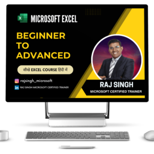 Microsoft Excel - Beginers to Advance - Raj Singh