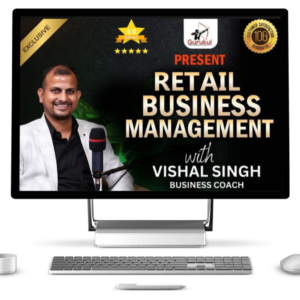 Retail Business Managent Course - Vishal Singh