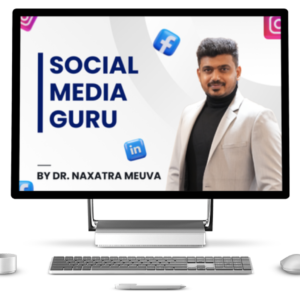 Social Media Guru - BY DR. NAXATRA MEUVA - Life Gurukul