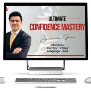 Ultimate Confidence Mastery - Somanshu Gaur